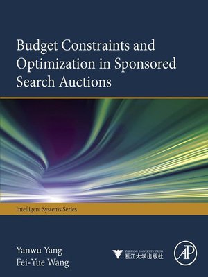 cover image of Budget Constraints and Optimization in Sponsored Search Auctions